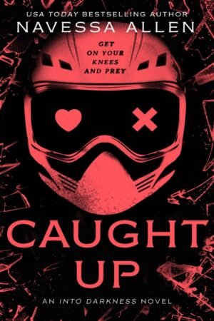 Caught Up : Into Darkness Series Book 2