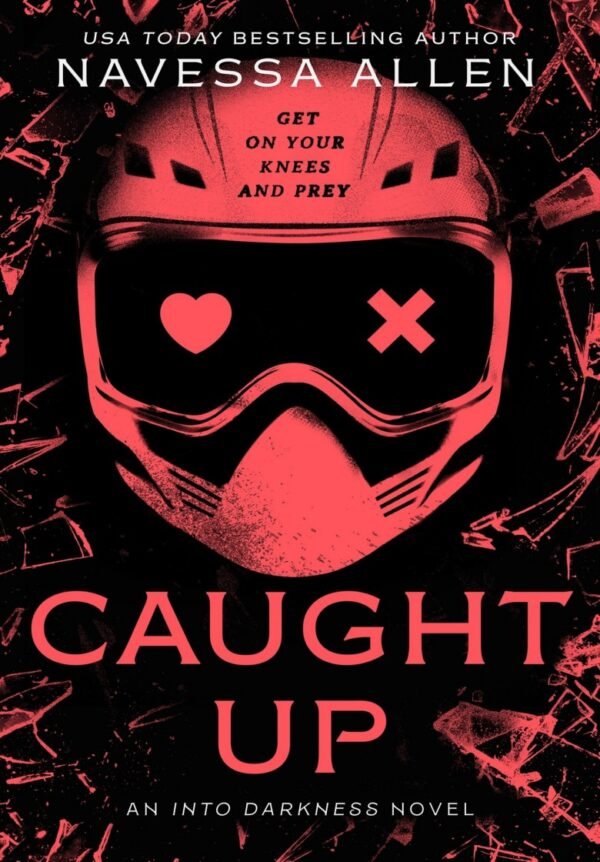 Caught Up : Into Darkness Series Book 2