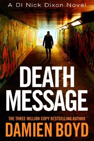Death Message: DI Nick Dixon Series Book 13
