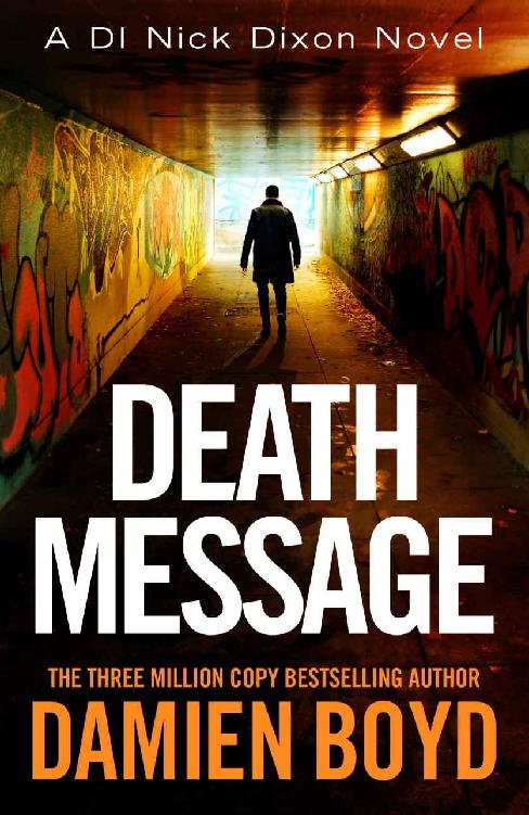 Death Message (DI Nick Dixon Crime Book 13) - Damien Boyd