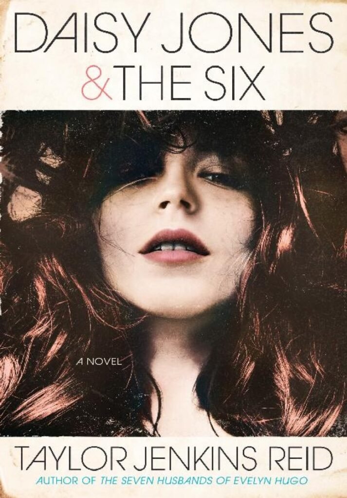 Daisy Jones & the Six_ A Novel - Taylor Jenkins Reid