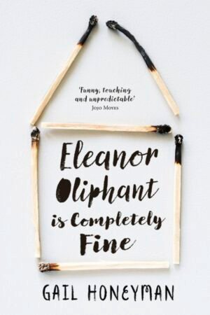 Eleanor Oliphant Is Completely Fine