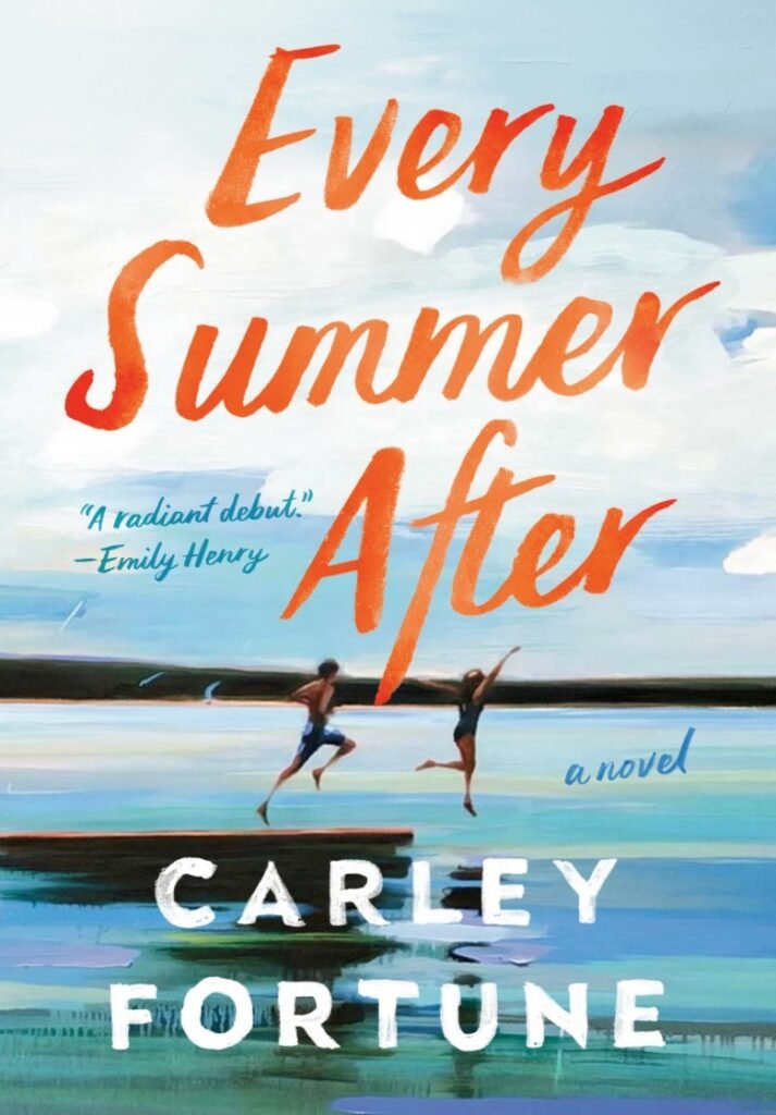 Every Summer After - Carley Fortune