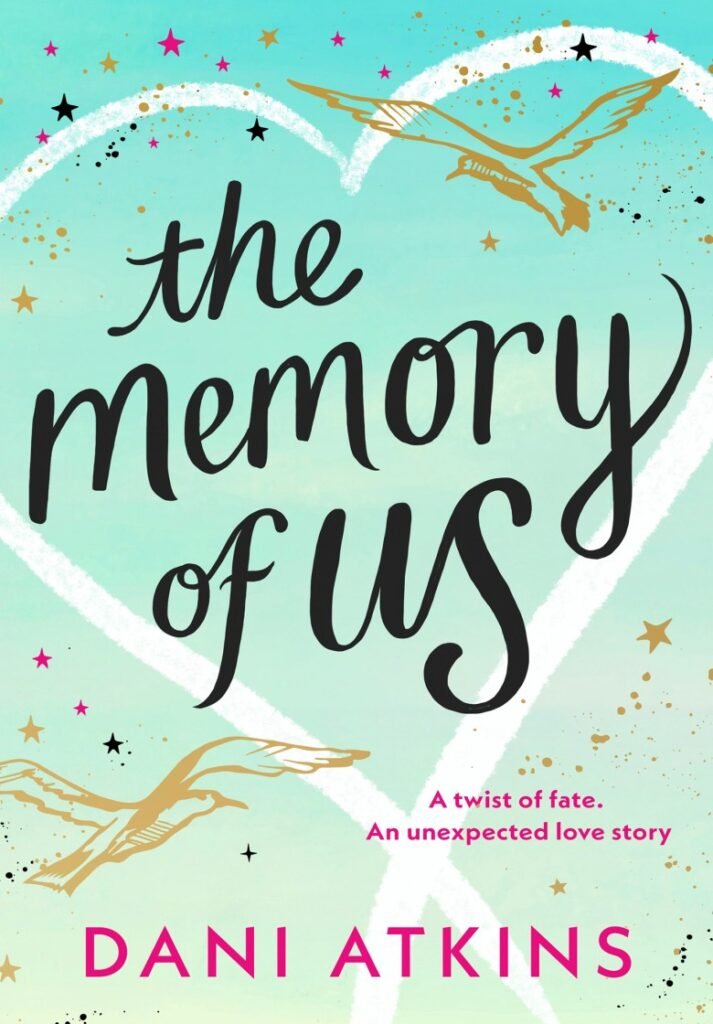 The Memory of Us - Dani Atkins