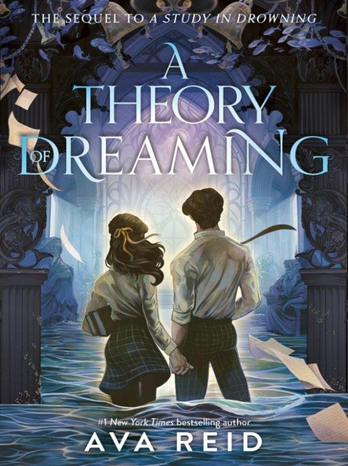 A Theory of Dreaming (A Study in Drowning Book 2) - Ava Reid