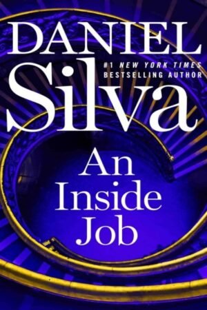 An Inside Job (Gabriel Allon Book 25) - Daniel Silva