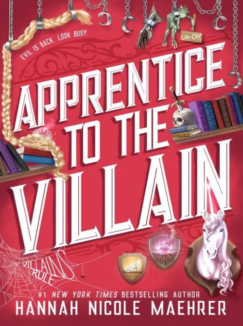 Apprentice to the Villain (Assistant and the Villain) - Hannah Nicole Maehrer