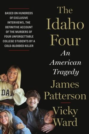 The Idaho Four: An American Tragedy