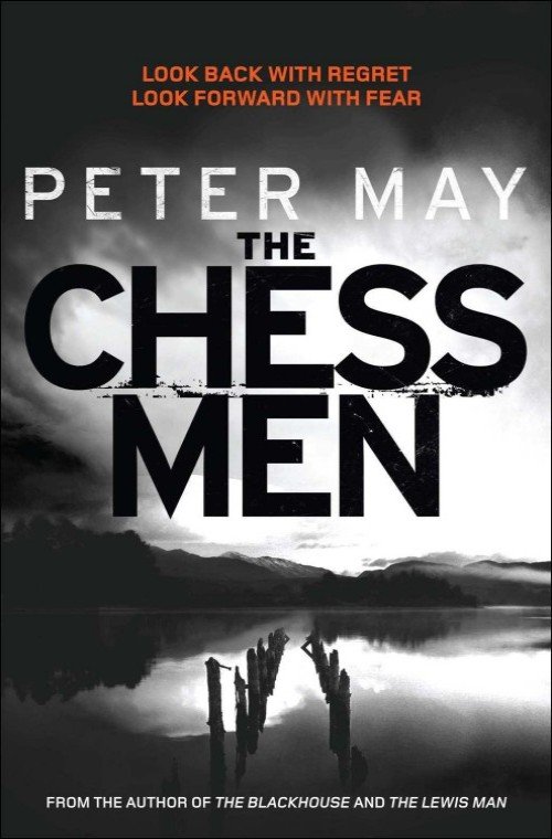 The Chessmen - The Lewis Trilogy Book 3 - Peter May
