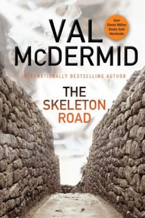 The Skeleton Road: Karen Pirie Series Book 3