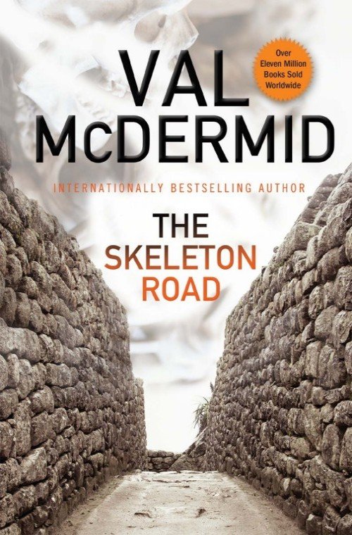 The Skeleton Road - Val McDermid