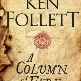 A Column of Fire: Kingsbridge Book 3
