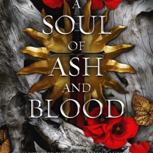 A Soul of Ash and Blood (Blood and Ash Book 5)