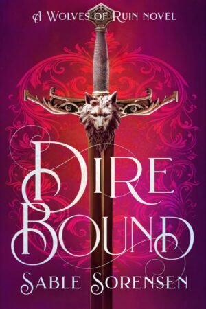 Dire Bound (The Wolves of Ruin Book 1)