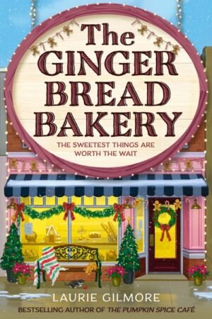 The Gingerbread Bakery: Dream Harbor Book 5