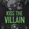 Kiss The Villain - Rina Kent