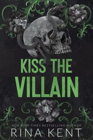Kiss The Villain - Rina Kent