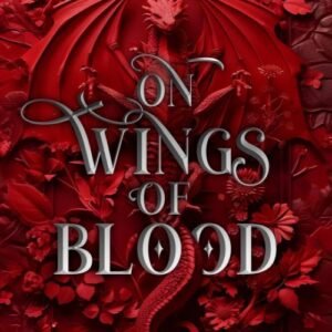 On Wings of Blood: Bloodwing Academy Book 1