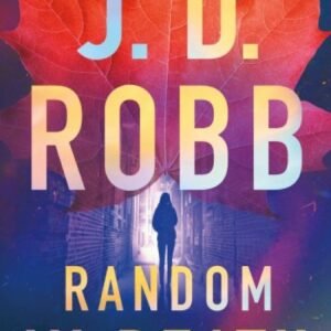 Random in Death: An Eve Dallas Thriller (In Death 58)