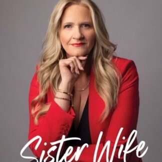 Sister Wife: A Memoir of Faith, Family, and Finding Freedom