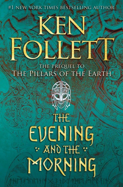 The Evening and the Morning: Kingsbridge Book 4