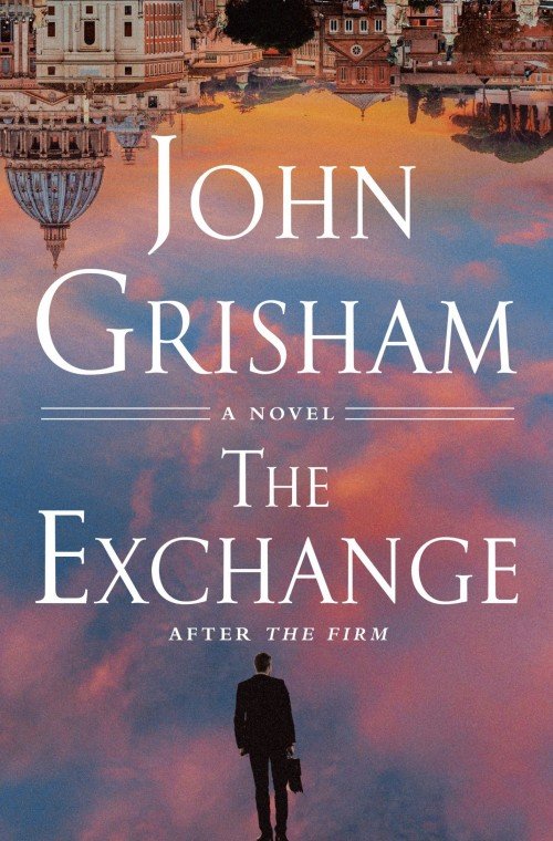 The Exchange_ After The Firm - John Grisham
