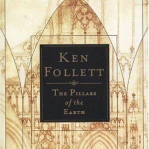The Pillars of the Earth: Kingsbridge Book 1