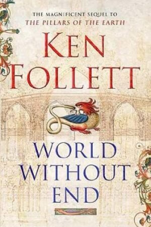 World Without End: Kingsbridge Book 2