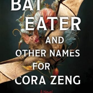 Bat Eater and Other Names for Cora Zeng