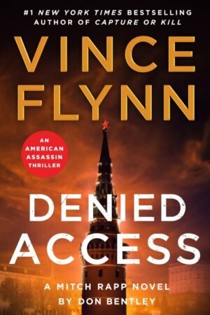 Denied Access: A Mitch Rapp Novel Book 24