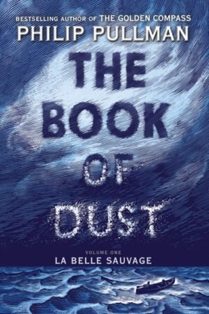 La Belle Sauvage: The Book of Dust Volume One