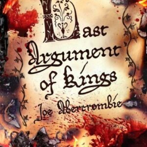 Last Argument Of Kings: The First Law Book Three