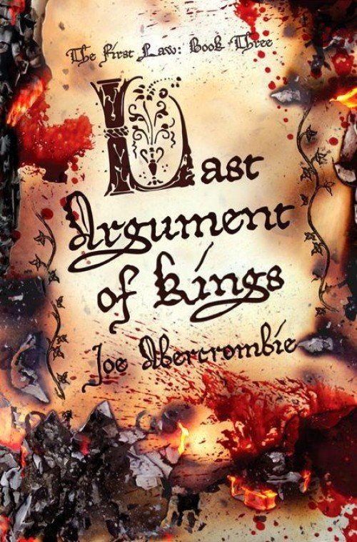 Last Argument Of Kings: The First Law Book Three