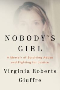 Nobody's Girl: A Memoir of Surviving Abuse and Fighting for Justice