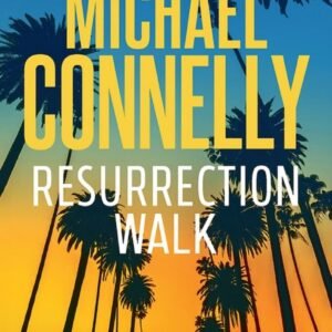 Resurrection Walk (The Lincoln Lawyer Book 7)