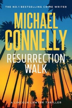 Resurrection Walk (The Lincoln Lawyer Book 7)