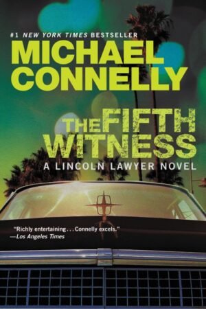 The Fifth Witness (The Lincoln Lawyer Book 4)