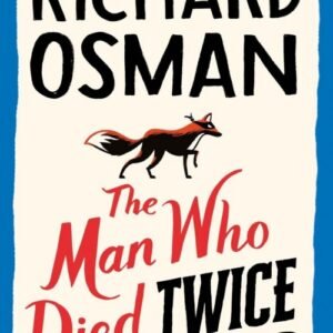The Man Who Died Twice: The Thursday Murder Club Book 2