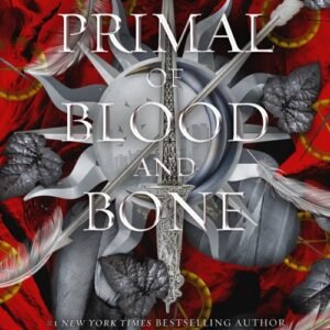 The Primal of Blood and Bone (Blood and Ash Book 6)