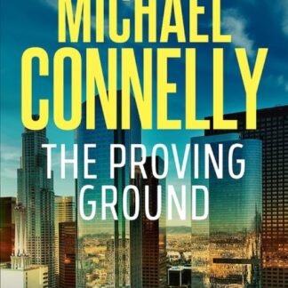 The Proving Ground (The Lincoln Lawyer Book 8