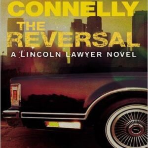 The Reversal (The Lincoln Lawyer Book 3)