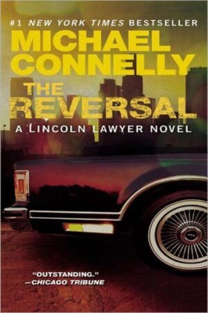 The Reversal (The Lincoln Lawyer Book 3)