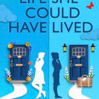 The Life She Could Have Lived