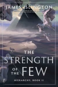 The Strength of the Few: Hierarchy Book 2