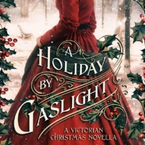 A Holiday By Gaslight