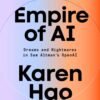 Empire of AI_ Dreams and Nightmares in Sam Altman's OpenAI