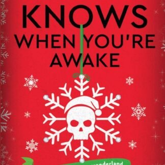 He Knows When You’re Awake
