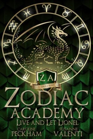 Live And Let Lionel_ Zodiac Academy Book 8.6 - Caroline Peckham & Susanne Valenti