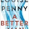 A Better Man_ Chief Inspector Gamache Book 15 - Louise Penny