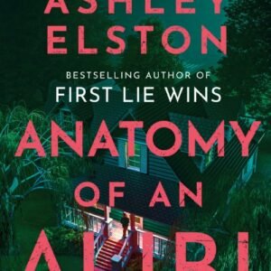 Anatomy of an Alibi - Ashley Elston